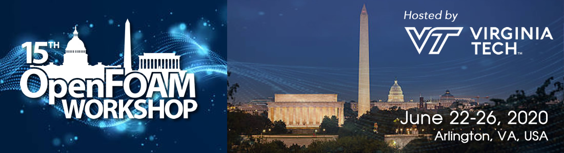 15th OpenFOAM Workshop   - June 22- 25, 2020- Hosted by Virginia Tech, Arlington, Virginia, USA